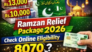 13000 & 10000 Ramzan Relief Package 2026 – How to Check Online Eligibility via 8070